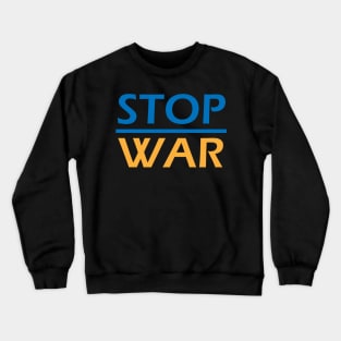 Stop War Crewneck Sweatshirt